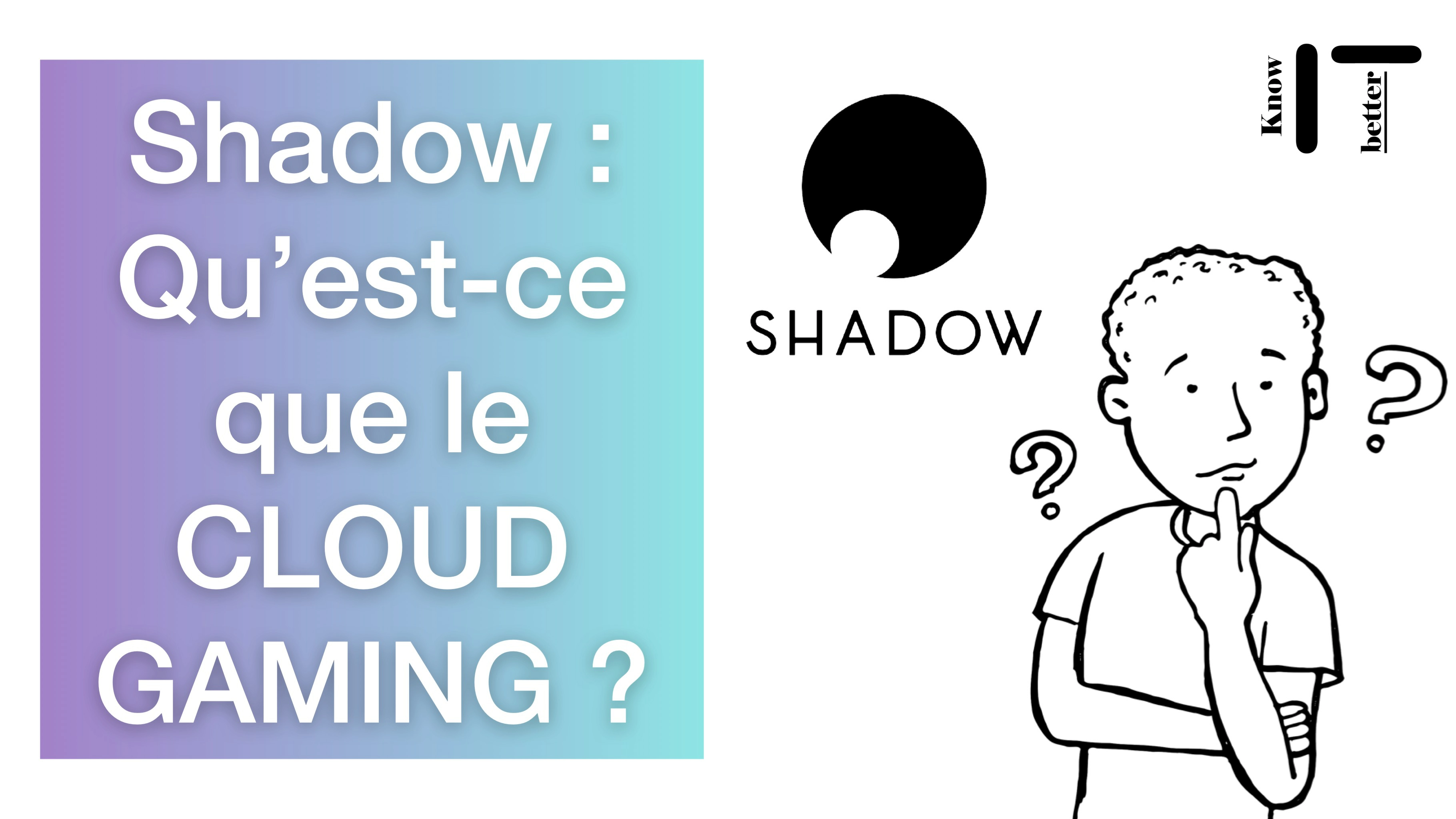 SHADOW : Qu'est-ce que que le Cloud Gaming ?